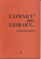 Hovorková Marie: Zázraky? ano, zázraky ...