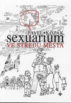 Kozák Pavel: Sexuarium ve středu města