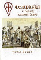 Skřivánek František: Templáři v zemích koruny České