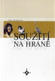 Maruna Jan: Soužití na hraně