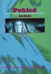 Ketnerová Jitka: Pohled do duše