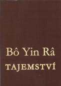 Bo-Yin-Ra: Tajemství - všem hledajícím na světě