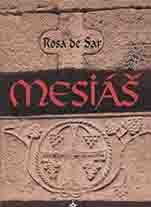 Rosa de Sar: Mesiáš