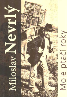 Nevrlý Miloslav: Moje ptačí roky
