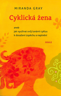 Gray Miranda: Cyklická žena