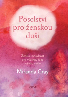 Gray Miranda: Poselství pro ženskou duši