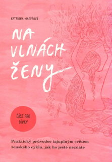 Marešová Kateřina: Na vlnách ženy (část pro dívky, část pro ženy)