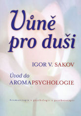 Sakov Igor V.: Vůně pro duši