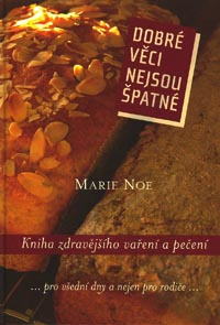Noe Marie: Dobré věci nejsou špatné