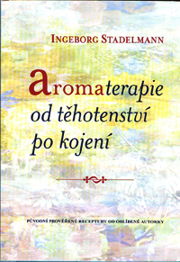 Stadelmann Ingeborg: Aromaterapie od těhotenství po kojení
