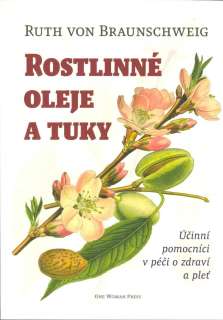 Braunschweig Ruth von: Rostlinné oleje a tuky - Účinní pomocníci ...