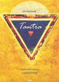 Mazánek Jiří: Tantra - nejčastější otázky a pochybnosti