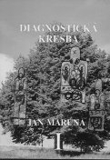 Maruna Jan: Diagnostická kresba I. (horší stav, poslední kusy)