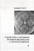 Nový Robert: O duševním a léčebném působení drahokamů a nerostů