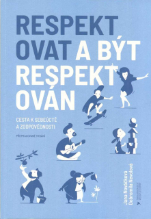 Nováčková Jana: Respektovat a být respektován (přeprac. vydání)