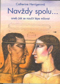 Herrigorová Catherine: Navždy spolu ... aneb Jak se naučit lépe milovat