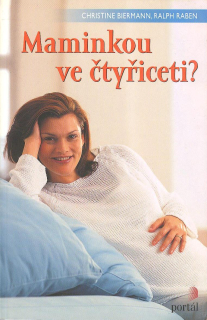 Biermann Christine: Maminkou ve čtyřiceti ?