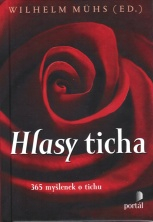 Muhs Wilhelm: Hlasy ticha - 365 myšlenek o tichu