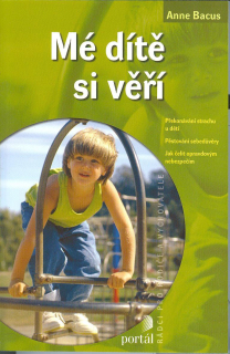 Bacus Anne: Mé dítě si věří