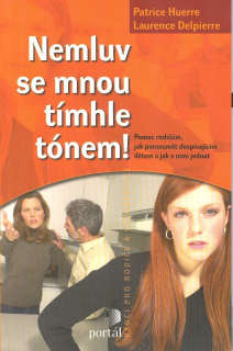 Huerre Patrice: Nemluv se mnou tímhle tónem!