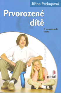 Prekopová Jiřina: Prvorozené dítě - O sourozenecké pozici