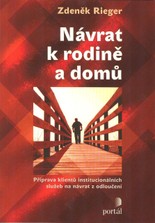 Rieger Zdeněk: Návrat k rodině a domů
