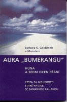 Goldsmith Barbara: Aura "bumerangu" - Huna a sedm oken přání