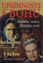 ANTIK2: Walsch Donald N.: Upřímností k Bohu - Změňte srdce, Změňte svět