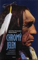 Erdoes Richard: Chromý jelen - Vyprávění siouxského medicinmana