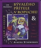 Starwoman Athena: Jak proměnit bývalého přítele v ropuchu