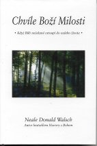 Walsch Donald N.: Chvíle Boží Milosti