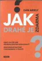 ANTIK1: Ariely Dan: Jak drahé je zdarma ?