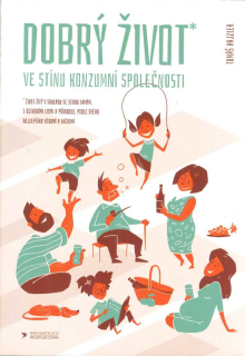 Hajzler Tomáš: Dobrý život ve stínu konzumní společnosti