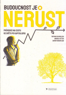 Schmelzer Mathias: Budoucnost je nerůst