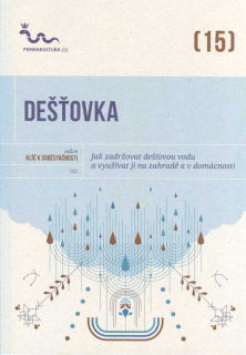 Dešťovka - Jak zadržovat dešťovou vodu ... (15)