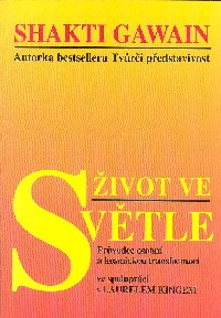 Gawain Shakti: Život ve světle
