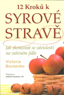 Boutenko Victoria: 12 kroků k syrové stravě