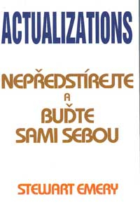 Emery Stewart: Actualizations: Nepředstírejte a buďte sami sebou