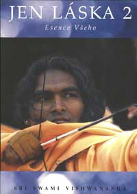 Vishwananda Sri Swami: Jen láska 2 - Esence všeho
