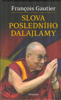 Gautier Francois:: Slova posledního Dalajlamy