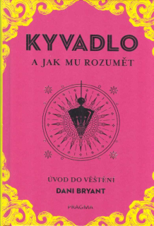 Bryant Dani: Kyvadlo a jak mu rozumět
