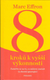 Effron Marc: 8 kroků k vyšší výkonnosti