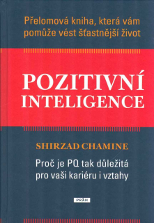 Chamine Shirzad: Pozitivní inteligence