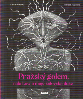 Vopěnka Martin: Pražský golem, rabi Low a moje židovská duše