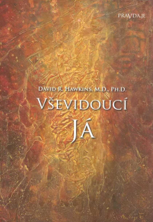 Hawkins David R.: Vševidoucí Já