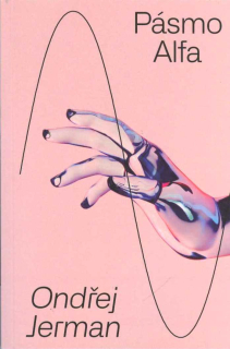 Jerman Ondřej: Pásmo Alfa - Mozaika z tekutých časů