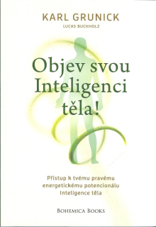 Grunick Karl: Objev svou Inteligenci těla!