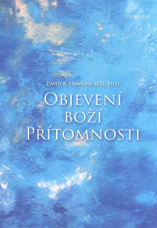 Hawkins David R.: Objevení Boží Přítomnosti