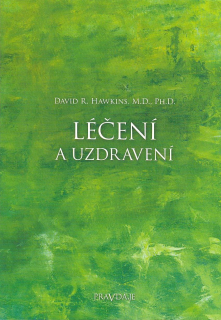 Hawkins David R.: Léčení a uzdravení