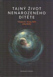 Verny Thomas R.: Tajný život nenarozeného dítěte